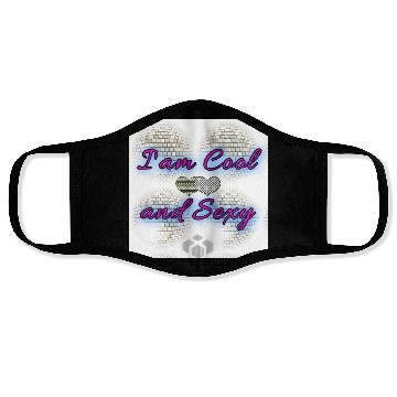 Discover I am Cool and Sexy Face Masks