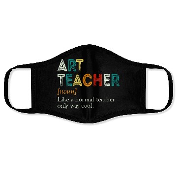 Discover Art Teacher Like A Normal Teacher Only Way Cool Face Masks