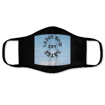 Discover LAUGH NOW CRY LATER NEW DESIGN OBO87 Face Masks