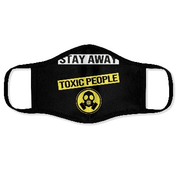 Discover Stay Away From Toxic People Face Masks
