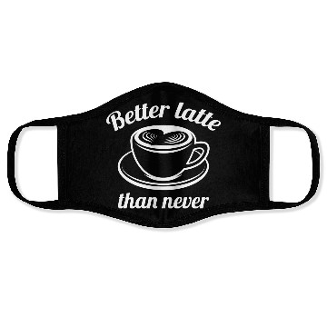 Discover Better Latte Than Never Face Masks
