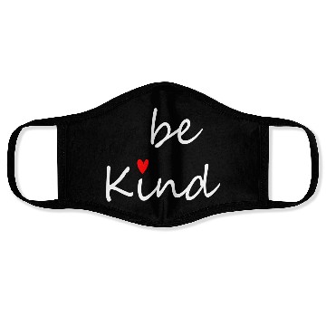 Discover Inspirational Be Kind Kindness Face Masks