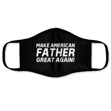 Discover Make American Father Great Again Face Masks