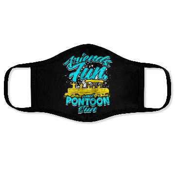 Discover Friends, fun, and pontoon sun - Pontoon Face Masks
