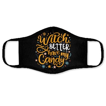 Discover Witch Better Have My Candy Face Masks