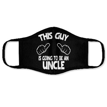 Discover This Guy Is Going To Be An Uncle Face Masks