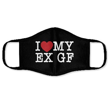Discover Funny I Love My Ex GF, I Love My Ex Girlfriend Face Masks