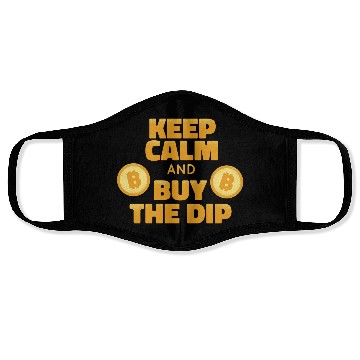 Discover Keep calm and buy the dip Face Masks