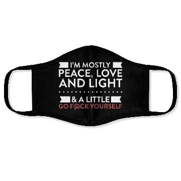 Discover I m Mostly Peace Love And Light Face Masks