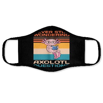 Discover Never Stop Wondering Axolotl Questions Face Masks