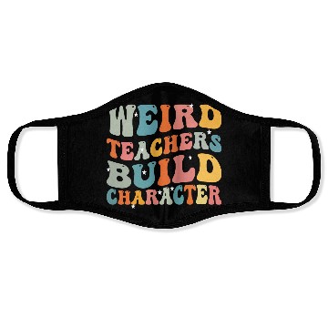 Discover weird teachers build character funny teachers Face Masks