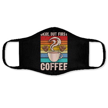 Discover Okay, but First Coffee Retro Face Masks