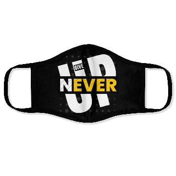 Discover Never give up Face Masks