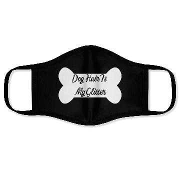 Discover Dog hair is my glitter ,dogs lover , cute , bone Face Masks