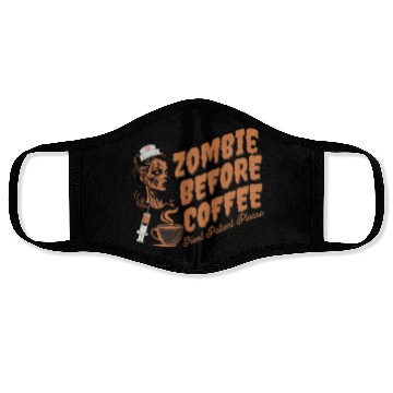 Discover Zombie nurse when not caffeinated: Graveyard shift Face Masks