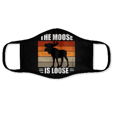 Discover The Moose Is Loose Face Masks