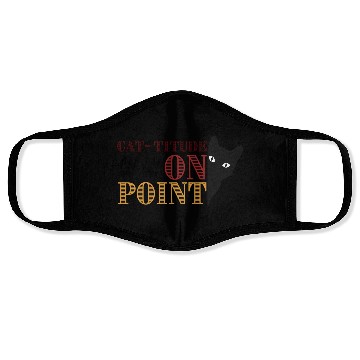 Discover Cattitude On Point Funny Cat Saying Face Masks