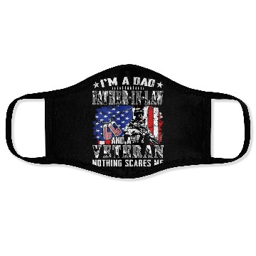 Discover I m A Dad Father In Law And A Veteran Nothing Face Masks