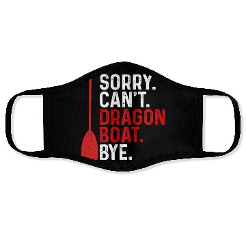 Discover Funny Sorry. Can't. Dragon Boat. Bye Racing Paddle Face Masks