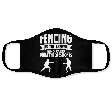 Discover Fencing Is The Answer Who Cares What The Question Face Masks