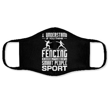 Discover I Understand If You Think Fencing Is Boring Face Masks