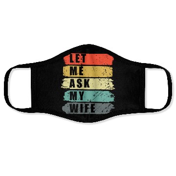 Discover Let Me Ask My Wife Funny Humor Couples Face Masks