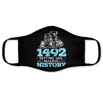 Discover 1492: Setting Sail Making History Columbus Day Face Masks