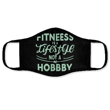 Discover FITNESS IS A LIFESTYLE Face Masks
