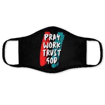 Discover Pray work trust god Face Masks