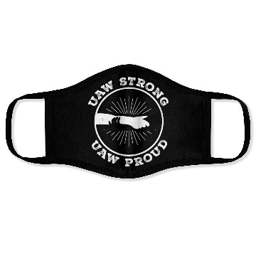 Discover UAW Strong UAW Proud - United We Bargain, Divided Face Masks