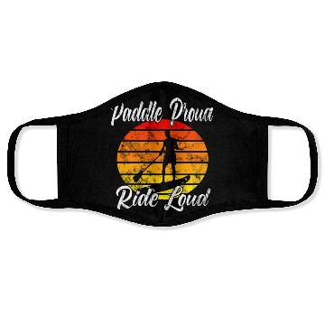 Discover Paddle Proud Ride Loud Face Masks