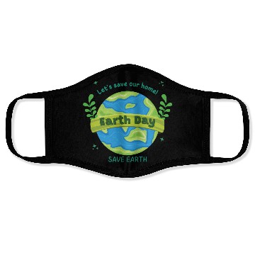 Discover LET'S save our home Earth Day save earth Face Masks