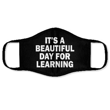Discover It's A Beautiful Day For Learning Face Masks