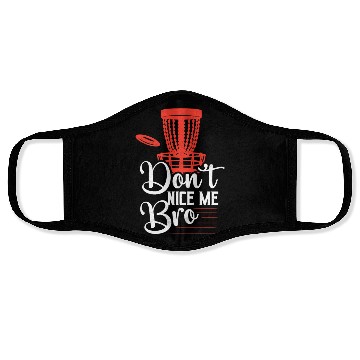 Discover Don't Nice Me Bro Disc Golf Frisbee Face Masks