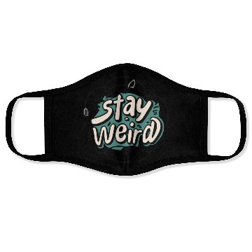 Discover STAY WEIRD Face Masks