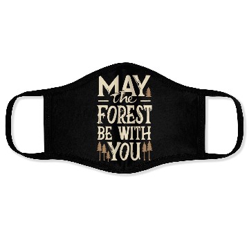 Discover May the Forest Be with You Face Masks