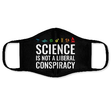 Discover Science is not a liberal conspiracy Face Masks