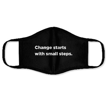 Discover Change starts with small steps Face Masks