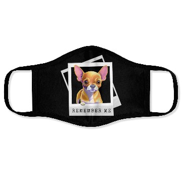 Discover Remember that Little Chihuahua, Boss? Face Masks