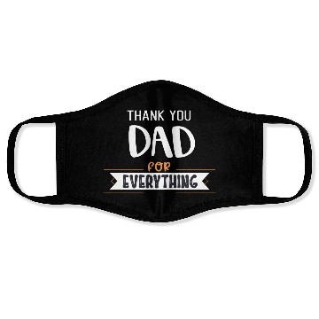 Discover Thank You Dad For Everything Face Masks