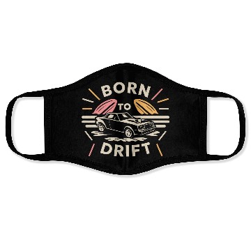 Discover Born to Drift Face Masks