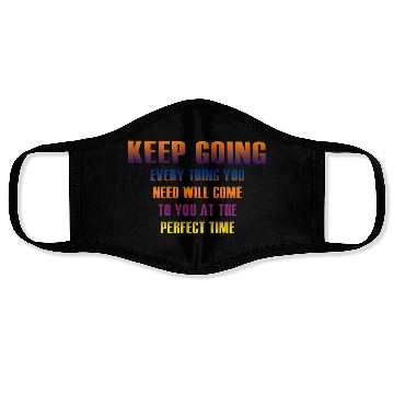 Discover Keep Going Quotes Face Masks