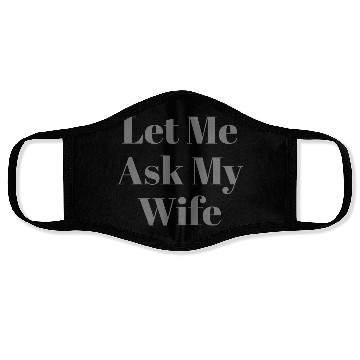 Discover Let Me Ask My Wife Funny Face Masks