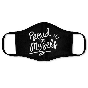 Discover Proud of myself Face Masks