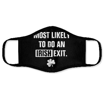 Discover Most Likely To Do An Irish Exit Funny Face Masks