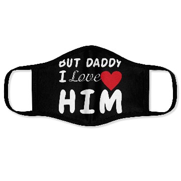 Discover But daddy I love him Face Masks