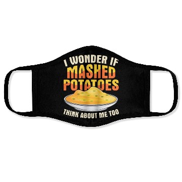Discover I Wonder If Mashed Potatoes Thanksgiving Food Face Masks