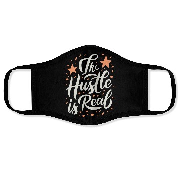 Discover The Hustle is Real Sarcastic Saying Face Masks