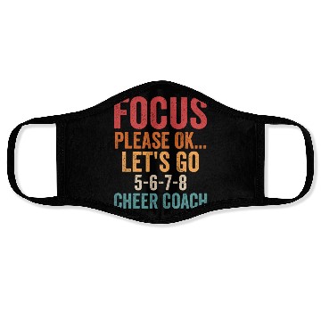 Discover Focus Please Ok...Let's Go 5-6-7-8 Cheer Coach Che Face Masks