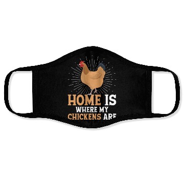 Discover Home Is Where My Chickens Are Hen Rooster Farmer F Face Masks
